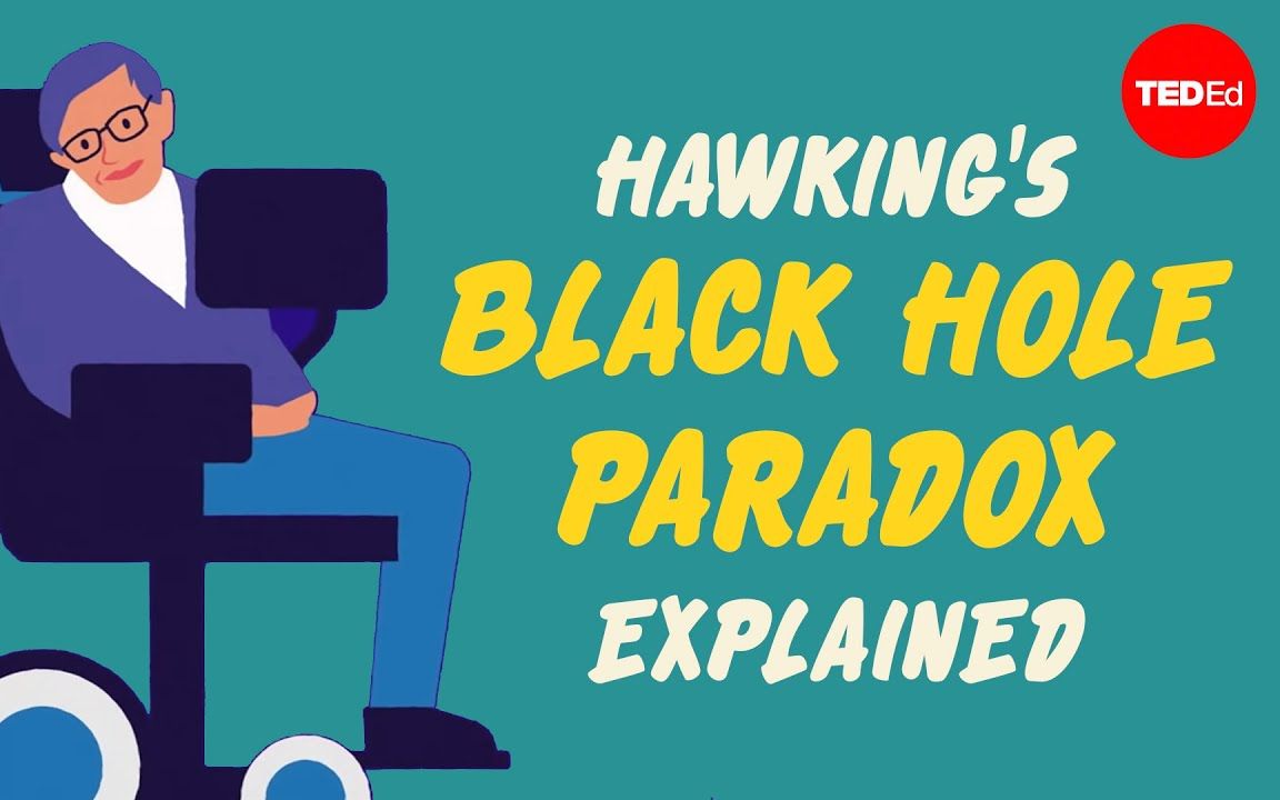 【TED科普】霍金的黑洞悖论解释（中英双语）